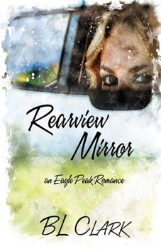 Paperback Rearview Mirror: an Eagle Peak Romance Book