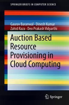 Paperback Auction Based Resource Provisioning in Cloud Computing Book