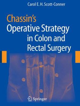 Paperback Chassin's Operative Strategy in Colon and Rectal Surgery Book