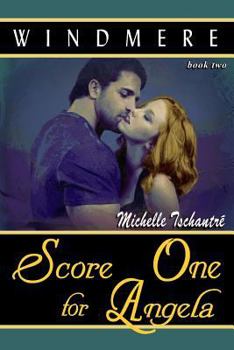 Paperback Score One for Angela: (Windmere - Book Two) Book