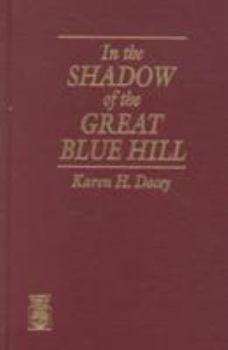 Hardcover In the Shadow of the Great Blue Hill Book