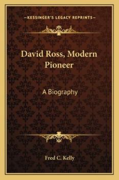 Paperback David Ross, Modern Pioneer: A Biography Book