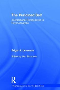 The Purloined Self: Interpersonal Perspectives in Psychoanalysis - Book  of the Psychoanalysis in a New Key