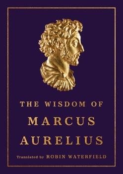 Hardcover The Wisdom of Marcus Aurelius Book