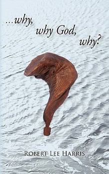 Paperback Why, Why God, Why? Book