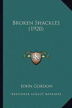 Paperback Broken Shackles (1920) Book
