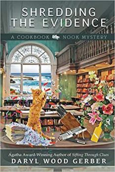 Shredding the Evidence - Book #9 of the Cookbook Nook Mystery