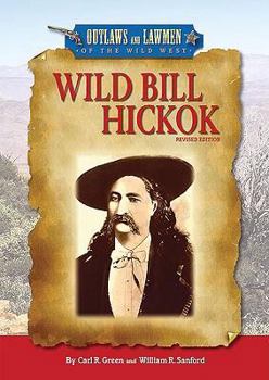 Wild Bill Hickok, Wanted Dead or Alive - Book  of the Outlaws and Lawmen of the Wild West, Revised Edition