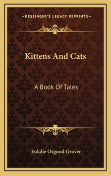 Hardcover Kittens And Cats: A Book Of Tales Book