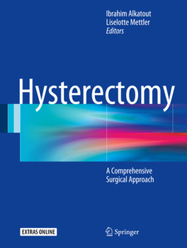 Hardcover Hysterectomy: A Comprehensive Surgical Approach Book