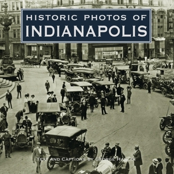 Historic Photos of Indianapolis (Historic Photos.)