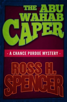 The Abu Wahab Caper - Book #3 of the Chance Purdue