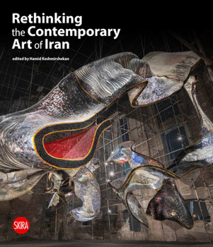 Hardcover Rethinking the Contemporary Art of Iran Book