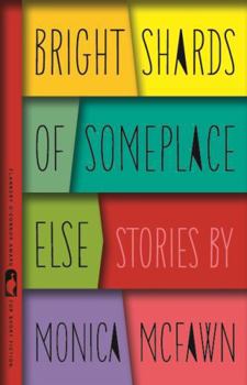 Hardcover Bright Shards of Someplace Else Book