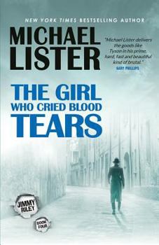 Paperback The Girl Who Cried Blood Tears: A Jimmy Riley Noir Msytery Novel Book