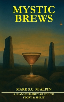 Hardcover Mystic Brew t: A Seannchaidh's Guide to Story and Spiri Book