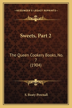 Paperback Sweets, Part 2: The Queen Cookery Books, No. 7 (1904) Book