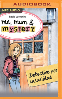 Me, Mom & Mystery: Detective per caso - Book #1 of the Me, mum & mystery