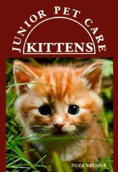 Kittens (Junior Pet Care) - Book  of the Junior Pet Care