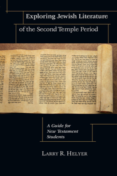 Paperback Exploring Jewish Literature of the Second Temple Period: A Guide for New Testament Students Book