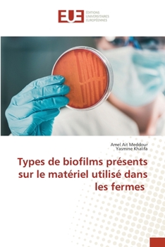 Paperback Types de biofilms présents sur le matériel utilisé dans les fermes [French] Book