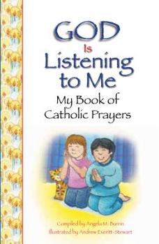 Hardcover God Is Listening to Me: My Book of Catholic Prayers Book