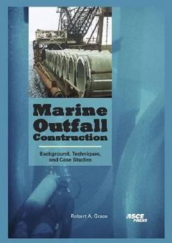 Hardcover Marine Outfall Construction: Background, Techniques, and Case Studies Book