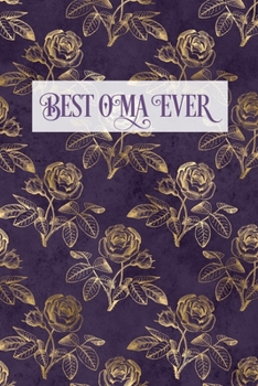 Best Oma Ever: Grandmother Lined Writing Purple Notebook - Vintage Rose Illustrations
