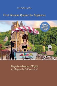 Hardcover First German Reader for Beginners: Bilingual for Speakers of English A1 (Beginner) A2 (Elementary) Book