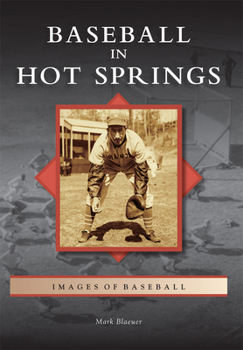 Paperback Baseball in Hot Springs Book