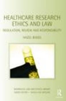 Paperback Healthcare Research Ethics and Law: Regulation, Review and Responsibility Book