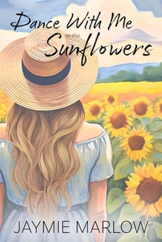 Paperback Dance With Me In The Sunflowers Book