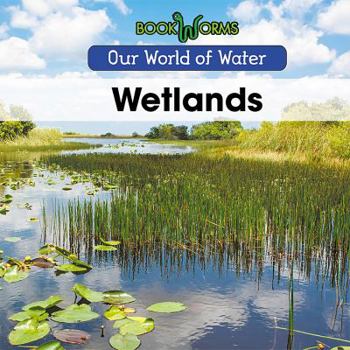 Wetlands - Book  of the Our World of Water
