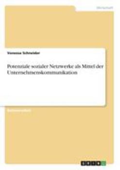 Paperback Potenziale sozialer Netzwerke als Mittel der Unternehmenskommunikation [German] Book