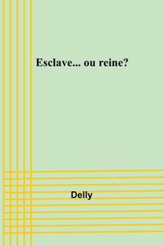 Paperback Esclave... ou reine? Book