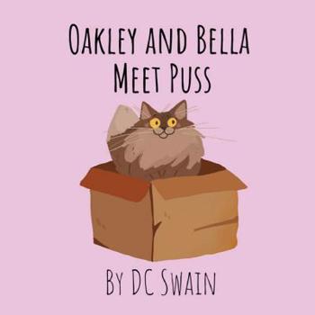 Paperback Oakley and Bella Meet Puss Book