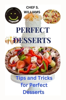 Paperback Perfect Desserts: Tips and Tricks for Perfect Desserts Book