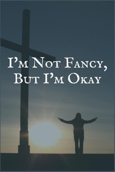 I'm Not Fancy, But I'm Okay: A Dependence to Buprenorphine Recovery Writing Notebook