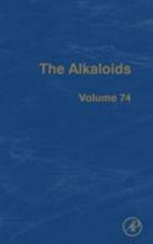 Hardcover The Alkaloids: Volume 74 Book