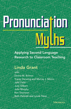 Paperback Pronunciation Myths: Applying Second Language Research to Classroom Teaching Book
