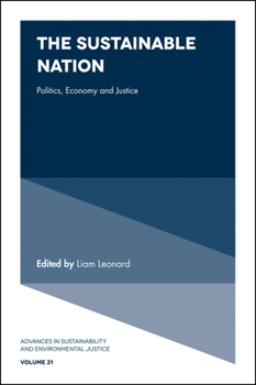 Hardcover The Sustainable Nation: Politics, Economy and Justice Book