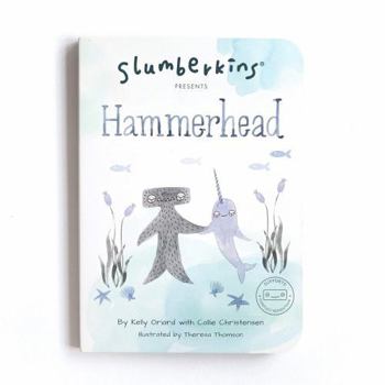 Board book Slumberkins Presents Hammerhead Book