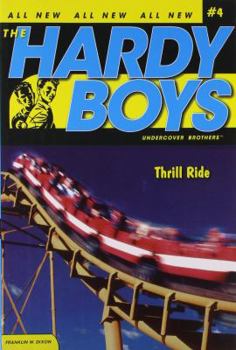 Thrill Ride (Hardy Boys: Undercover Brothers, #4) - Book #4 of the Hardy Boys: Undercover Brothers