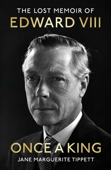 Hardcover Once a King: The Lost Memoir of Edward VIII Book
