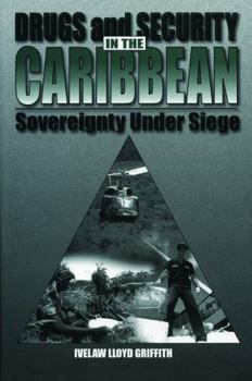 Paperback Drugs and Security in the Caribbean: Sovereignty Under Siege Book