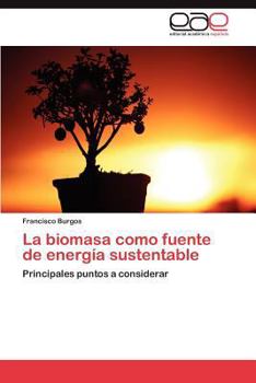 Paperback La Biomasa Como Fuente de Energia Sustentable [Spanish] Book