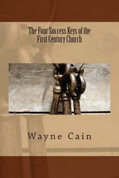 Paperback The Four Success Keys of the First Century Church Book