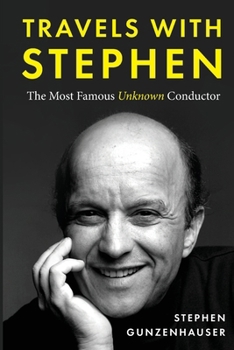 Paperback Travels with Stephen -The Most Famous Unknown Conductor Book