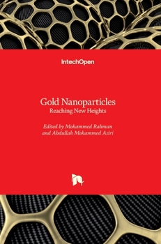 Hardcover Gold Nanoparticles: Reaching New Heights Book