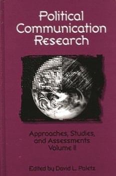 Hardcover Political Communication Research: Approaches, Studies, and Assessments, Volume 2 Book